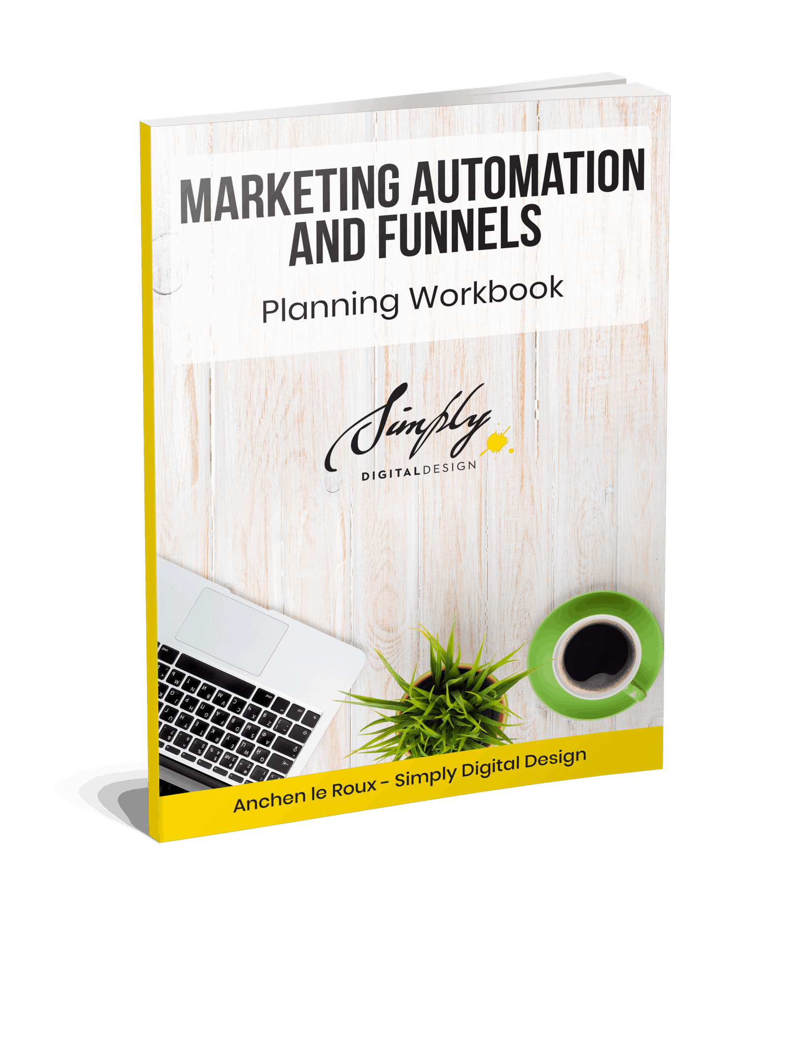 Marketing Automation and Funnel Planning Workbook - Simply Digital Design