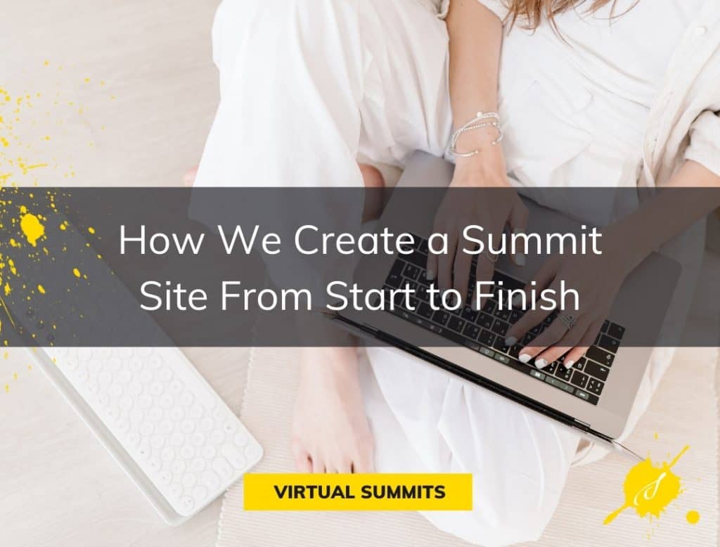 Our Virtual Summit Service: How We Create a Summit from Start to Finish