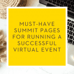 Must-Have Summit Pages for Running a Successful Virtual Event