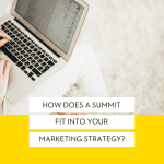 How does a summit fit into your marketing strategy?