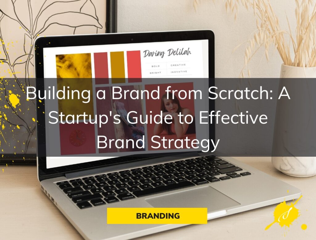 Startup's Guide to Effective Brand Strategy